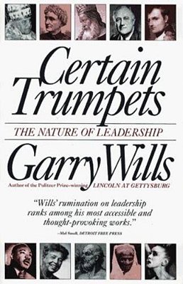 Certain Trumpets: The Nature Of Leadership-..
