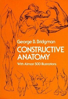 Constructive Anatomy: With Almost 500 Illustrations-..