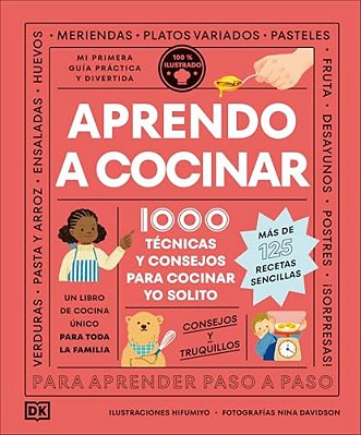 Aprendo A Cocinar: 1000 Tecnicas Y Consejos Para Cocinar Yo Solito-..