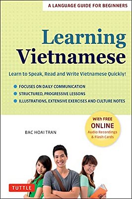 Learning Vietnamese: Learn To Speak, Read And Write Vietnamese Quickly! (Free Online Audio & Flash Cards)-..