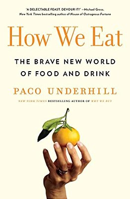 How We Eat: The Brave New World Of Food And Drink-..