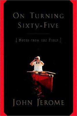 On Turning Sixty-Five: Notes From The Field-..