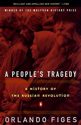A People's Tragedy: A History Of The Russian Revolution-..