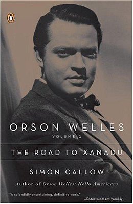 Orson Welles, Volume 1: The Road To Xanadu-..