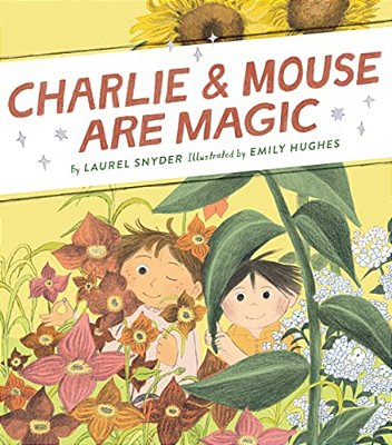 Charlie & Mouse Are Magic: Book 6-..