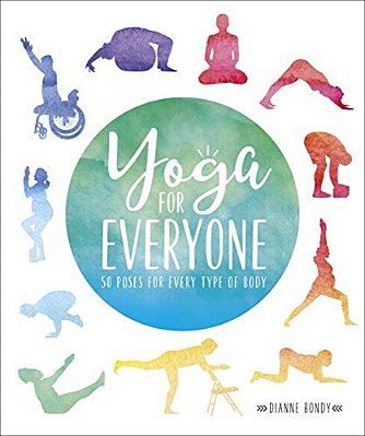Yoga For Everyone: 50 Poses For Every Type Of Body-..