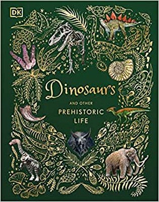 Dinosaurs And Other Prehistoric Life-..