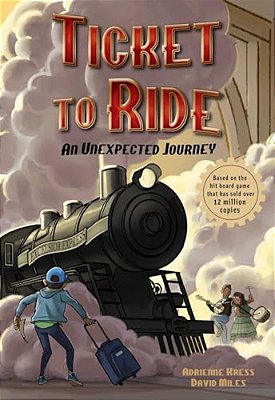 Ticket To Ride(tm) An Unexpected Journey: Volume 1-..
