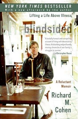 Blindsided: Lifting A Life Above Illness: A Reluctant Memoir-..