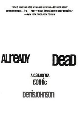 Already Dead: A California Gothic-..