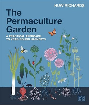 The Permaculture Garden: A Practical Approach To Year-Round Harvests-..