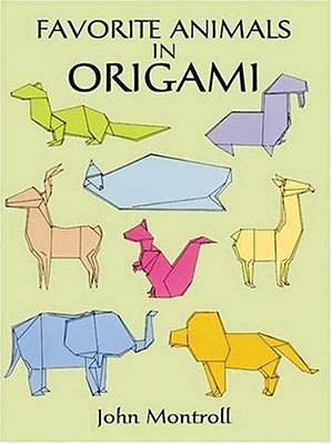 Favorite Animals In Origami: Step-By-step Instructions For 12 Models-..