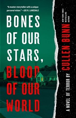 Bones Of Our Stars, Blood Of Our World: A Novel Of Terror-..