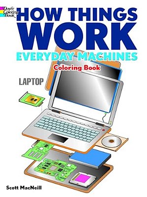 How Things Work: Everyday Machines Coloring Book-..
