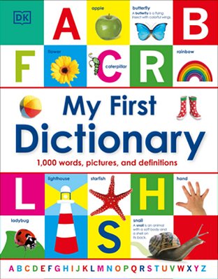 My First Dictionary: 1,000 Words, Pictures, And Definitions-..