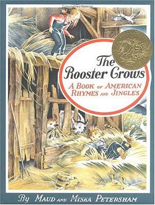 The Rooster Crows: A Book Of American Rhymes And Jingles-..
