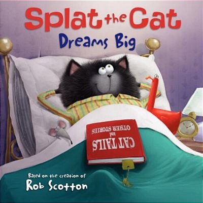 Splat The Cat Dreams Big-..