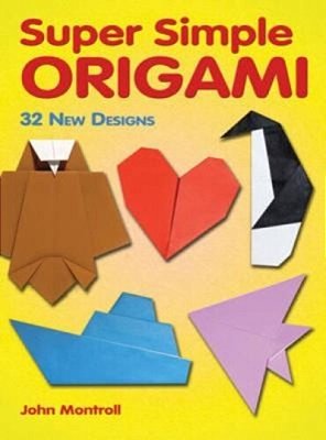 Super Simple Origami: 32 New Designs-..