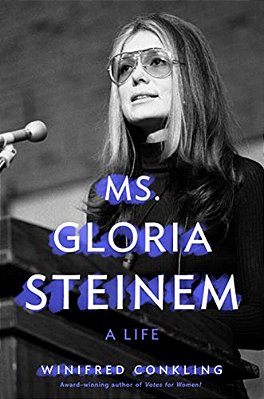 Ms. Gloria Steinem: A Life-..