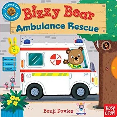Bizzy Bear: Ambulance Rescue: (Interactive Emergency Vehicle Board Book For Toddlers - With Sturdy Tabs And Slides To Push And Pull)-..