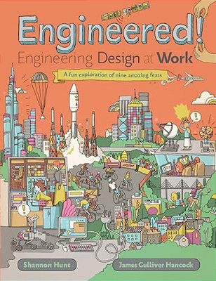 Engineered!: Engineering Design At Work-..