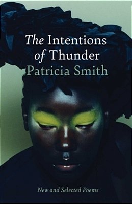 The Intentions Of Thunder: New And Selected Poems-..