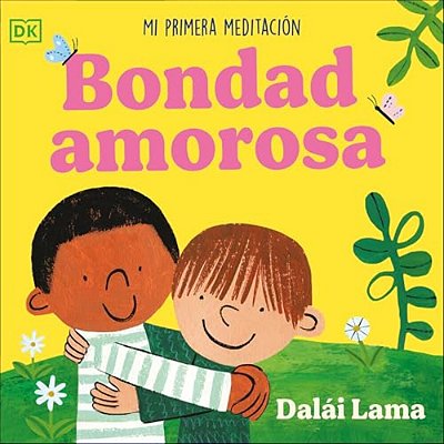 Bondad Amorosa (Loving Kindness): Mi Primera Meditacion-..