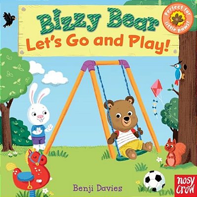 Bizzy Bear: Let's Go And Play: (Interactive Board Book About Playing At The Park For Toddlers - With Sturdy Tabs And Slides To Push And Pull)-..