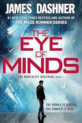 The Eye Of Minds (The Mortality Doctrine, Book One)-..