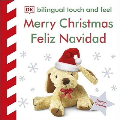 Bilingual Baby Touch And Feel Merry Christmas - Feliz Navidad-..
