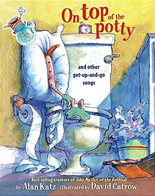 On Top Of The Potty: On Top Of The Potty-..