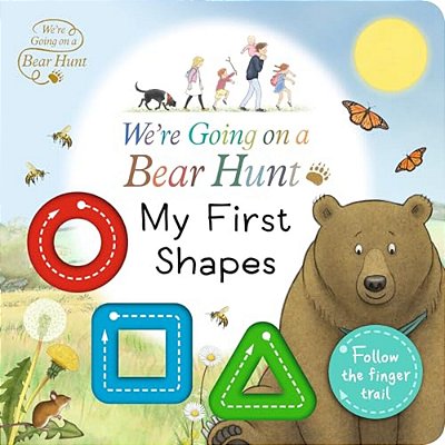 We'Re Going On A Bear Hunt: My First Shapes-..