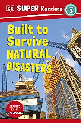 Dk Super Readers Level 3 Built To Survive Natural Disasters-..