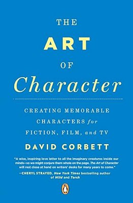The Art Of Character: Creating Memorable Characters For Fiction, Film, And Tv-..