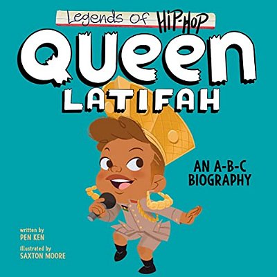 Legends Of Hip-Hop: Queen Latifah: An A-B-c Biography-..