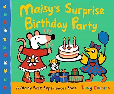 Maisy's Surprise Birthday Party: A Maisy First Experiences Book-..