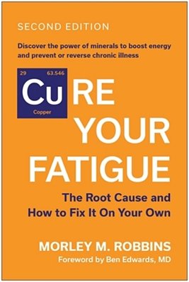 Cure Your Fatigue, Second Edition: The Root Cause And How To Fix It On Your Own-..