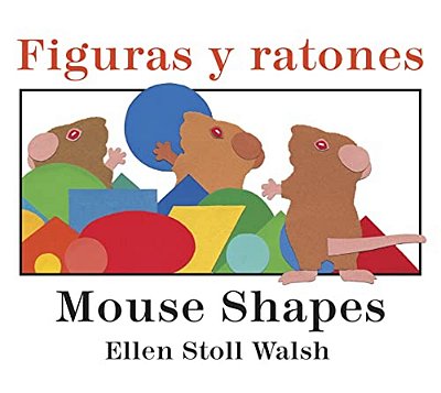Mouse Shapes/Figuras Y Ratones: Bilingual English-Spanish-..