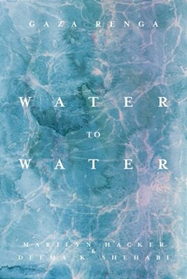 Water To Water: Gaza Renga-..