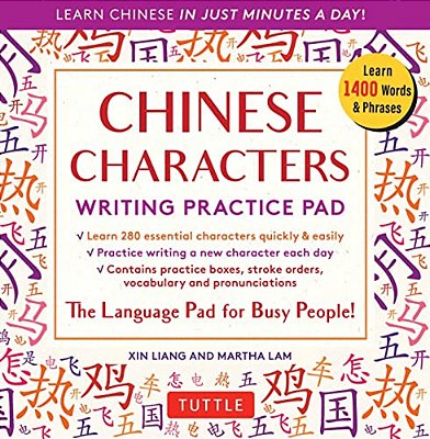 Chinese Characters Writing Practice Pad: Learn Chinese In Just Minutes A Day!-..