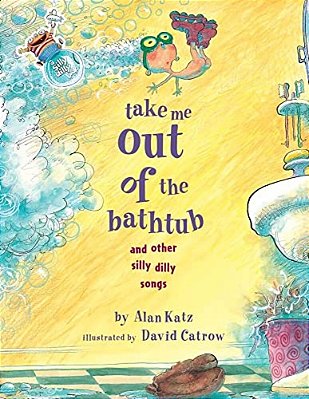 Take Me Out Of The Bathtub And Other Silly Dilly Songs-..