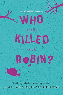 Who Really Killed Cock Robin?: An Ecological Mystery-..
