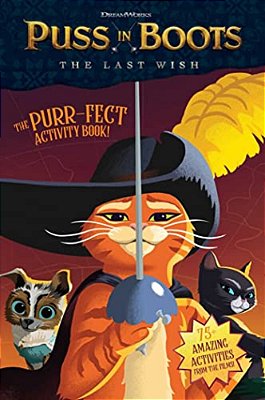 Puss In Boots: The Last Wish Purr-Fect Activity Book!-..