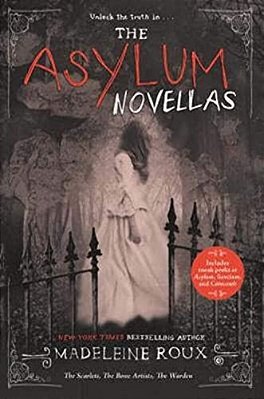 The Asylum Novellas: The Scarlets, The Bone Artists, The Warden-..