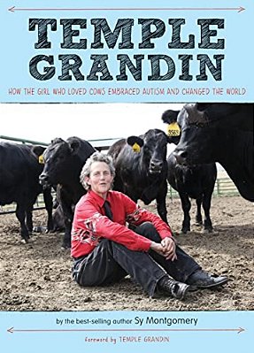 Temple Grandin: How The Girl Who Loved Cows Embraced Autism And Changed The World-..