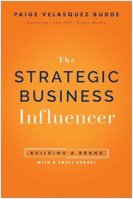 Strategic Business Influencer: Building A Brand With A Small Budget-..