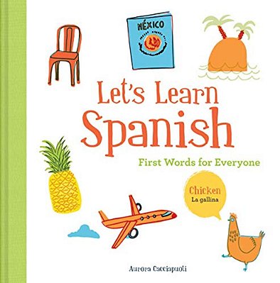 Let's Learn Spanish: First Words For Everyone (Learning Spanish For Children; Spanish For Preschooler; Spanish Learning Book)-..