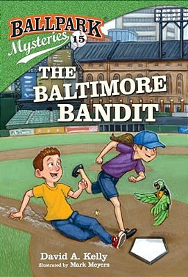 Ballpark Mysteries #15: The Baltimore Bandit-..