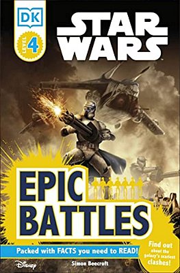 Dk Readers L4: Star Wars: Epic Battles: Find Out About The Galaxy's Scariest Clashes!-..