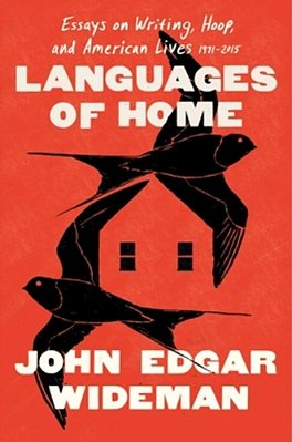 Languages Of Home: Essays On Writing, Hoop, And American Lives 1975-2025-..
